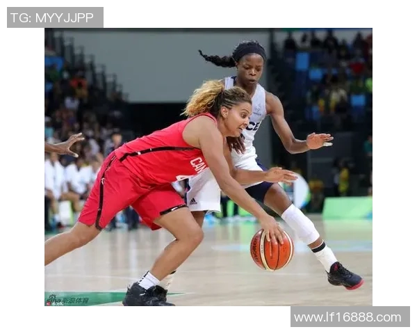法国女篮与加拿大女篮激战比分揭晓精彩瞬间回顾